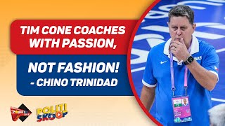 Tim Cone coaches with passion, not fashion! - Chino Trinidad