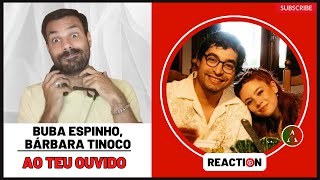 Video thumbnail of "BUBA ESPINHO, BÁRBARA TINOCO - "Ao Teu Ouvido" - REACT| Muita Portugalidade..."