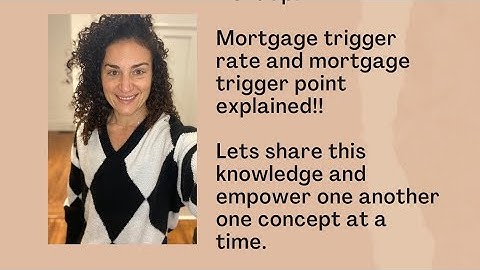 Mortgage trigger rates - explained!