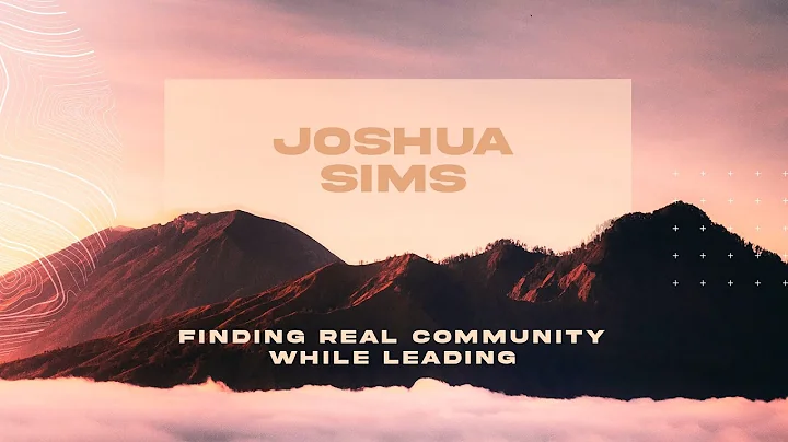 Fuel 2022: Joshua Sims -- Finding Real Community W...