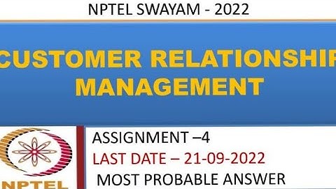 Customer Relationship Management | Assignment -4 | Most Probable Answer | Week -5 | NPTEL-22