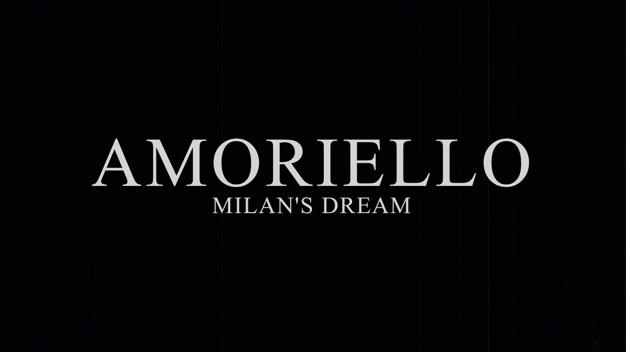 Amoriello // Milan's Dream [Lyrics Video] - YouTube