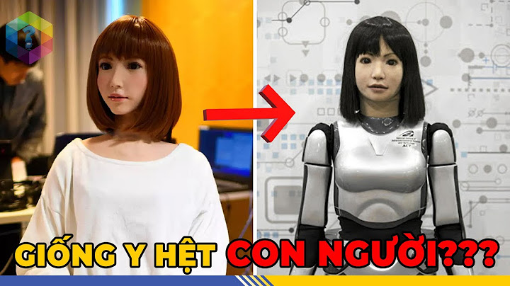 Rợn Người Với Con ROBOT Giống Người Thật Một Cách Đáng Sợ - "Soán Ngôi" Loài Người Trong Tương Lai?