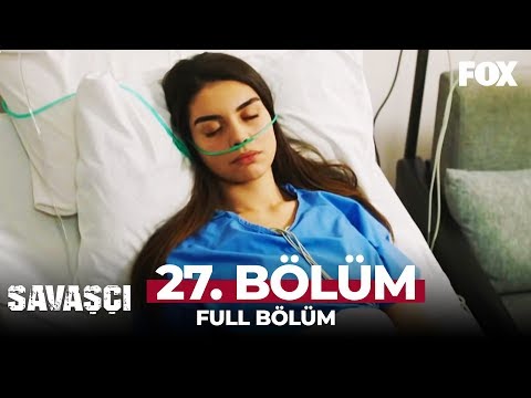 Savaşçı 27. Bölüm