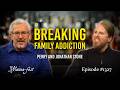 Breaking Family Addiction | Episode 1327 | Perry and Jonathan Stone