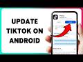 How To Update TikTok On Android | Get TikTok's Latest Features On Mobile 2026