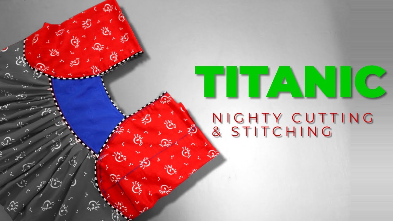 Nighty stitching class  / titanic nighty stitching class for beginners