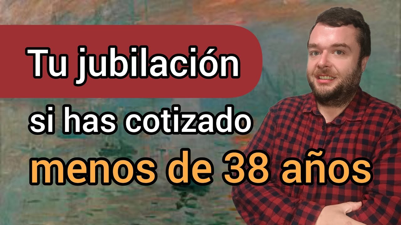 JUBILACIÓN con POCOS AÑOS COTIZADOS 😓