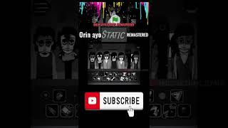 Orin ayo STATIC REMASTERED | Incredibox Mod Orin ayo STATIC REMASTERED Mix & Review ! #incredibox