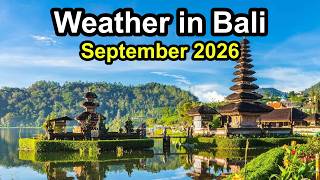 Information September 2026 Weather Outlook For Bali, Indonesia News