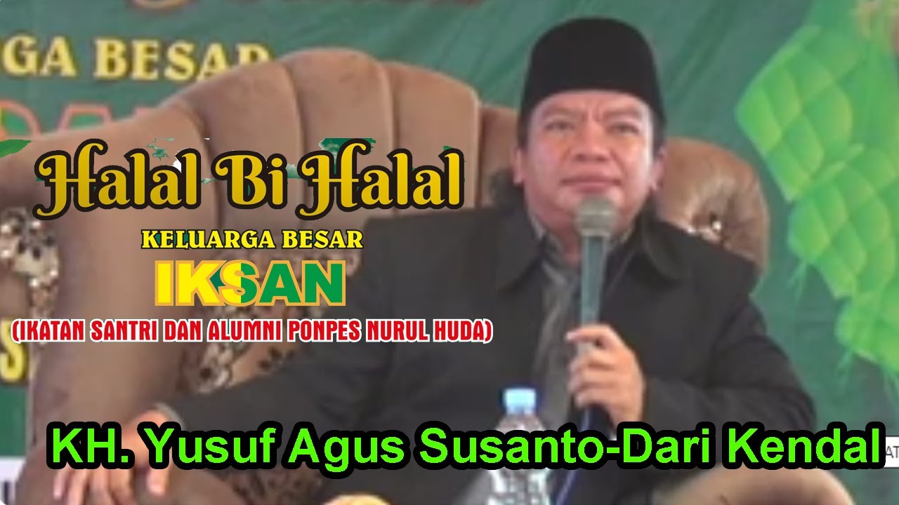 KH. Yusuf Agus Susanto ( Halal bi Halal PP Nurul Huda Moga)