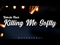 Killing Me Softly (LYRICS) by Roberta Flack ♪