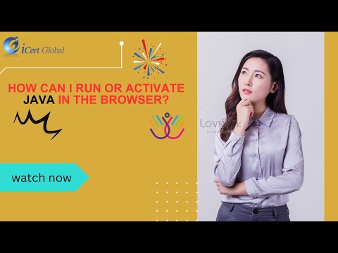 How can I run or activate Java in the browser? | iCertGlobal