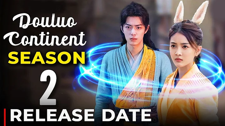 Douluo Continent Season 2 Release Date NEWS - DayDayNews