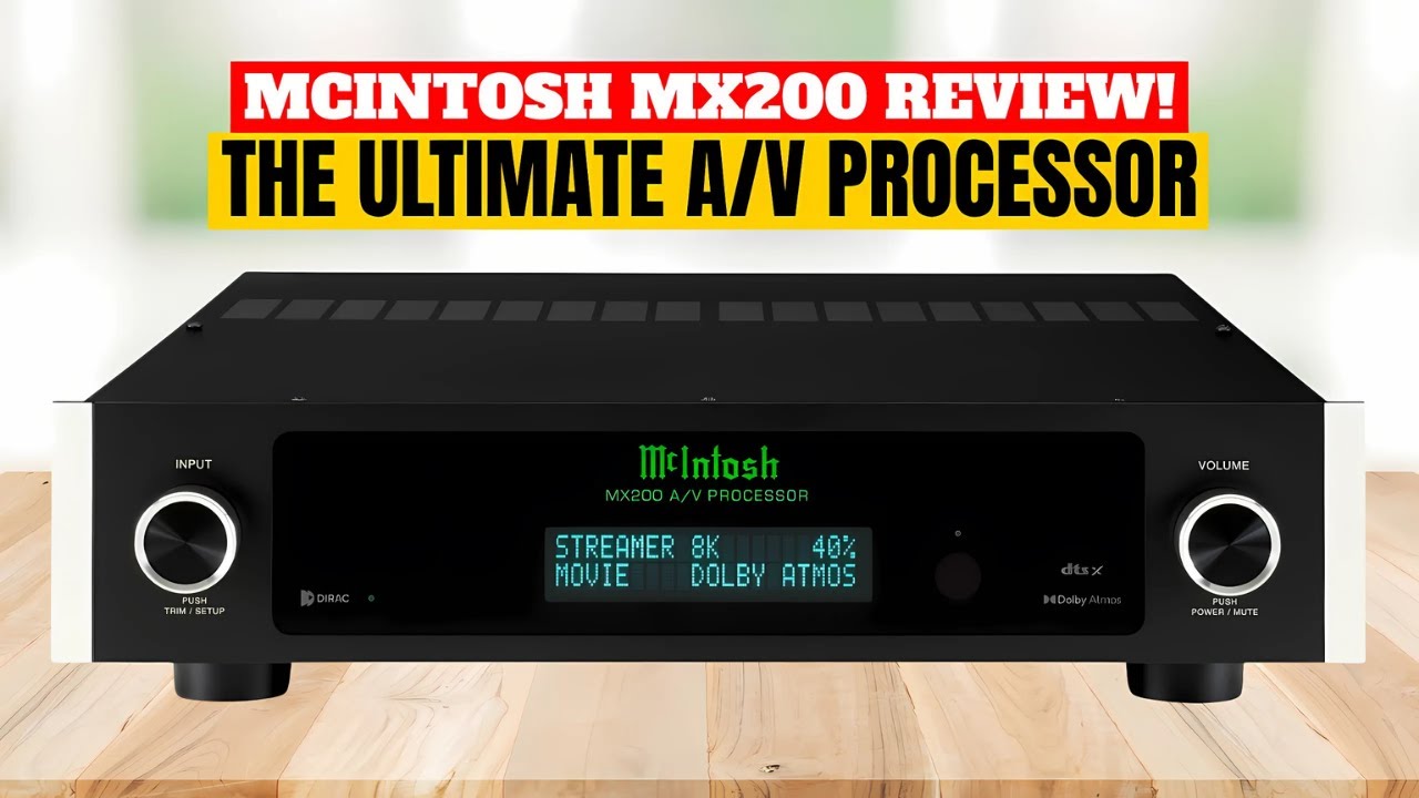 McIntosh MX200 Review | 11.2 Channel Home Theater Processor with Dolby Atmos & Dirac Live