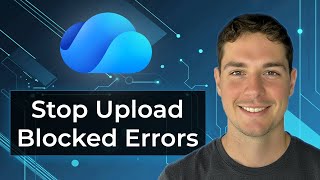 How to Stop Onedrive Upload Blocked Errors for Good! [2026 Guide]