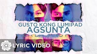 Gusto Kong Lumipad - Agsunta | "Mga Batang Poz" OST (Lyrics) chords
