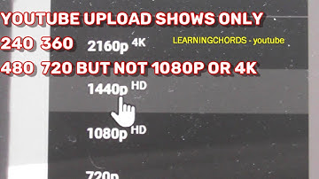 YOUTUBE UPLOADED VIDEO Only Shows 480p 360p or 240p  - How to FIX IT 2024 solved