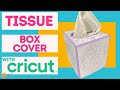 Tissue Box Cover with Cricut | Melody Lane