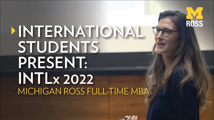 Michigan Ross International Students Present: INTL...