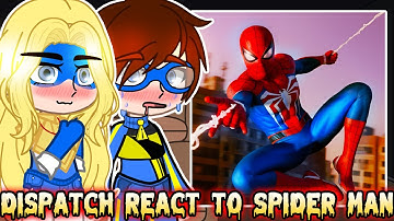 Dispatch React to Spider Man as New Member of Z Team Part 3 || Gacha react