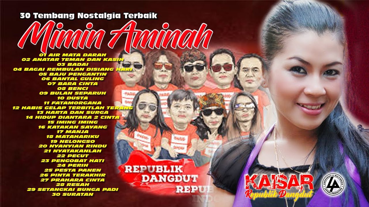 KOLEKSI 30 TERBARU NOSTALGIA || KAISAR REPUBLIK DANGDUT COVER MIMIN AMINAH