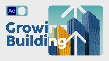 How to Create Building Growth Animation in After Effects