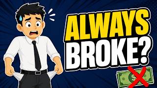 Why You're Always Broke (Even With a Good Salary)