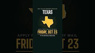 Texas Mail Ballot Request Deadline: Friday, October 23, 2026 | Apply for a ballot by mail