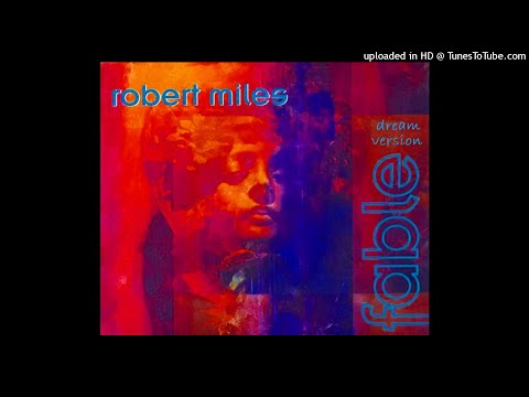 Robert Miles - Fable (Dream Version)