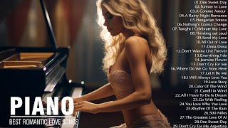 Best Beautiful Piano Love Songs - Great Relaxing Piano Songs Ever -Romantic Piano Instrumental Music