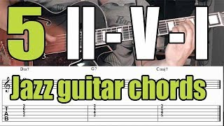 Video thumbnail of "Jazz Guitar Chord Voicings - II-V-I Progression - 5 Exercises For Beginners"