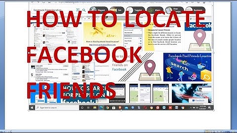 HOW TO LOCATE FACEBOOK FRIENDS LOCATION ((tutorial)