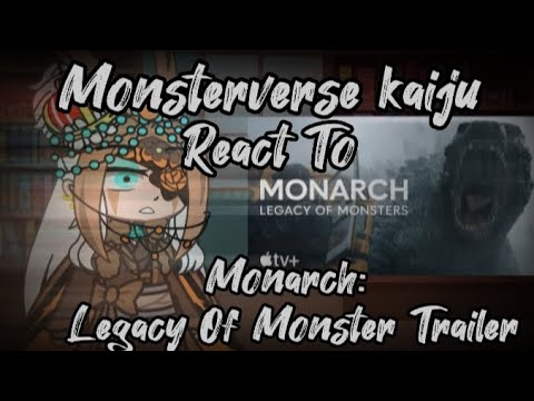 MV Kaiju React To Monarch: Legacy Of Monster Trailer ||Monsterverse/Kaiju|| Original/Gacha Monarch