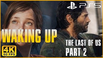 THE LAST OF US 2 PS5 Gameplay 4K 60FPS HDR ULTRA HD (Upgrade Patch) 2 - WAKING UP