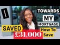 VLOG 'I Saved £31,000 in a YEAR for my MORTGAGE' || Q&A HOW TO SAVE