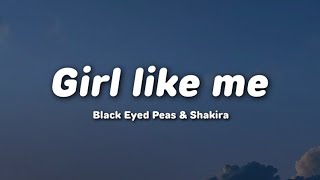 Download lagu Girl like me - Black Eyed Peas & Shakira (Mmsub)