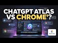 OpenAI’s Bold Move: ChatGPT Atlas vs Google Chrome
