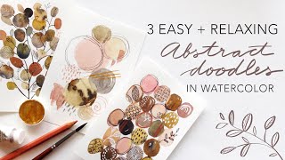 3 Easy and Relaxing Abstract Mixed Media/Watercolor Doodles