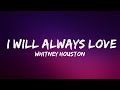 Whitney Houston - I Will Always Love You (Lyrics) | Lyrics Video (Official)