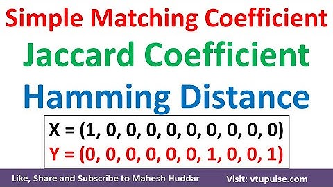 Simple Matching Coefficient SMC Jaccard Coefficient & Hamming Distance Solved Example Mahesh Huddar