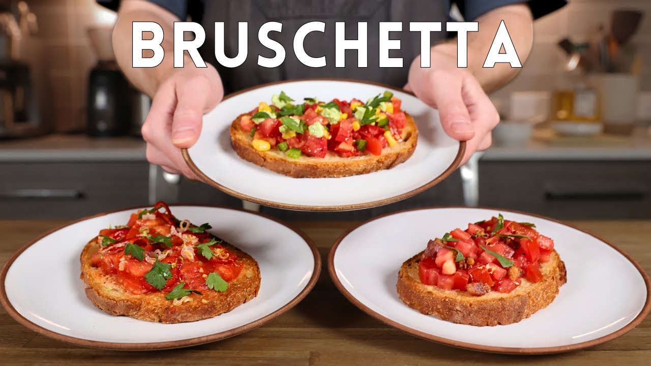 Bruschetta 3 Ways | The Best You’ll Ever Have - YouTube