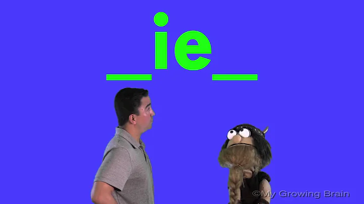 Long "e" |_ie_| / My Growing Brain