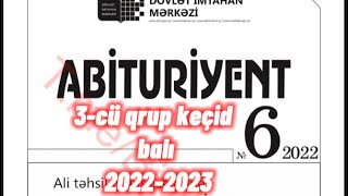 Abituriyent 6; 3-cü qrup keçid balları 2022-2023