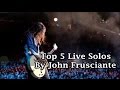 John Frusciante Top 5 Live Guitar Solos