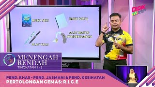 Menengah Rendah (2022) | Pend. Khas: Pend. Jasmani & Kesihatan (T3) - Pertolongan Cemas: R.I.C.E [R]