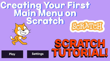 Creating Your First Main Menu on Scratch