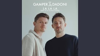 La La La (feat. Noah Guthrie) - Gamper & Dadoni