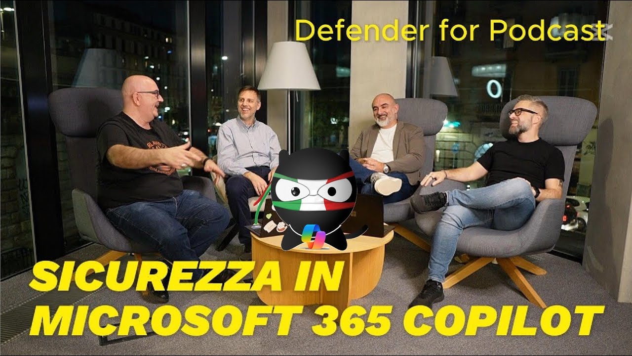 Defender for Podcast - Sicurezza in Microsoft 365 Copilot (S02E04)