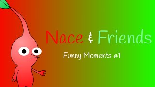 Nace and Friends - Funny Moments Compilation #1